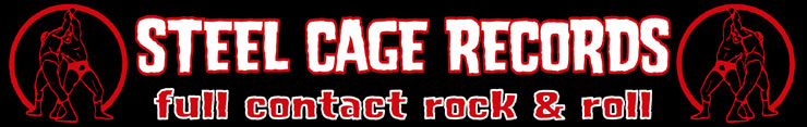 Steel Cage Records - Full Contact Rock & Roll